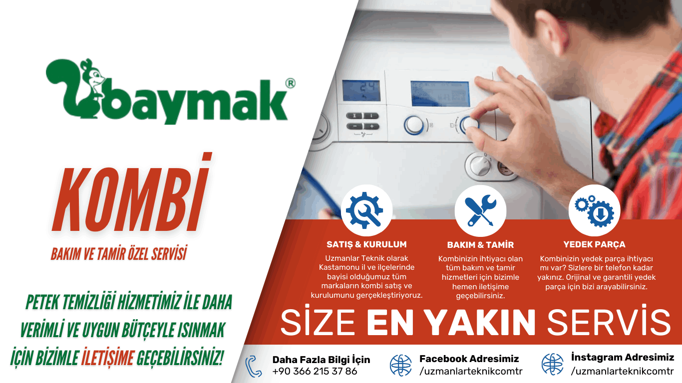 Uzmanlar Teknik Kastamonu Baymak Kombi Özel Servisi