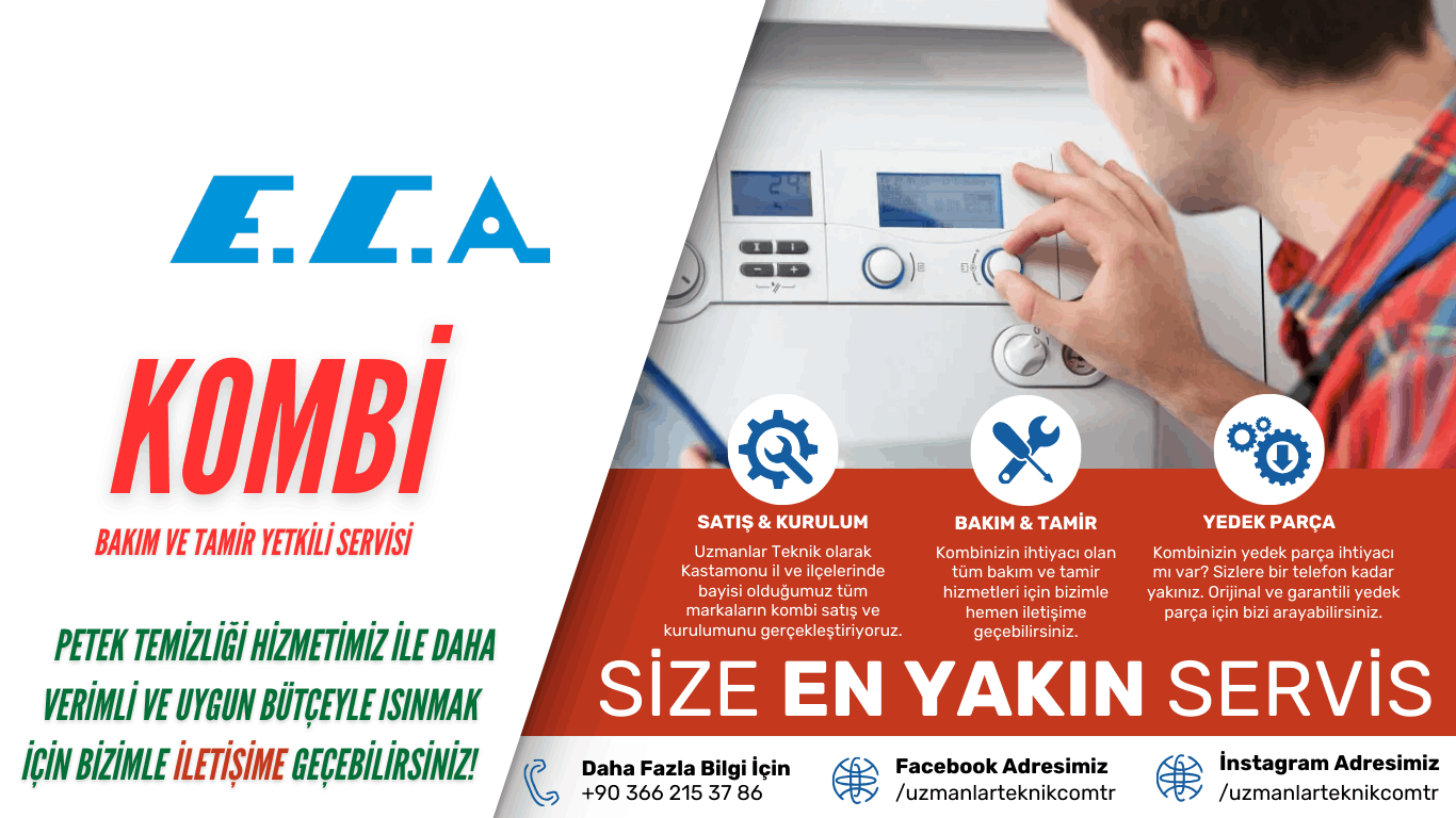 Uzmanlar Teknik Kastamonu ECA Kombi Yetkili Servisi